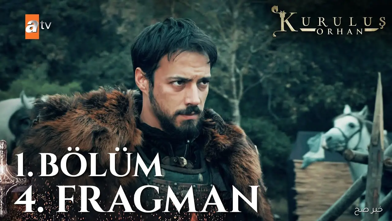 “مُترجمة HD” موعد عرض مسلسل المؤسس اورهان الحلقة 2 علي قناة ATV التركية