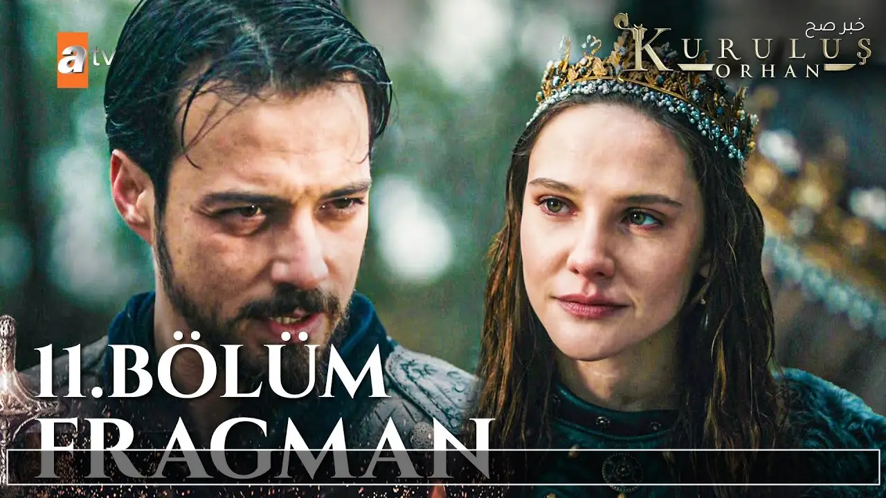 موعد الحلقة 11 من مسلسل المؤسس اورهان عبر جميع القنوات الناقلة لها