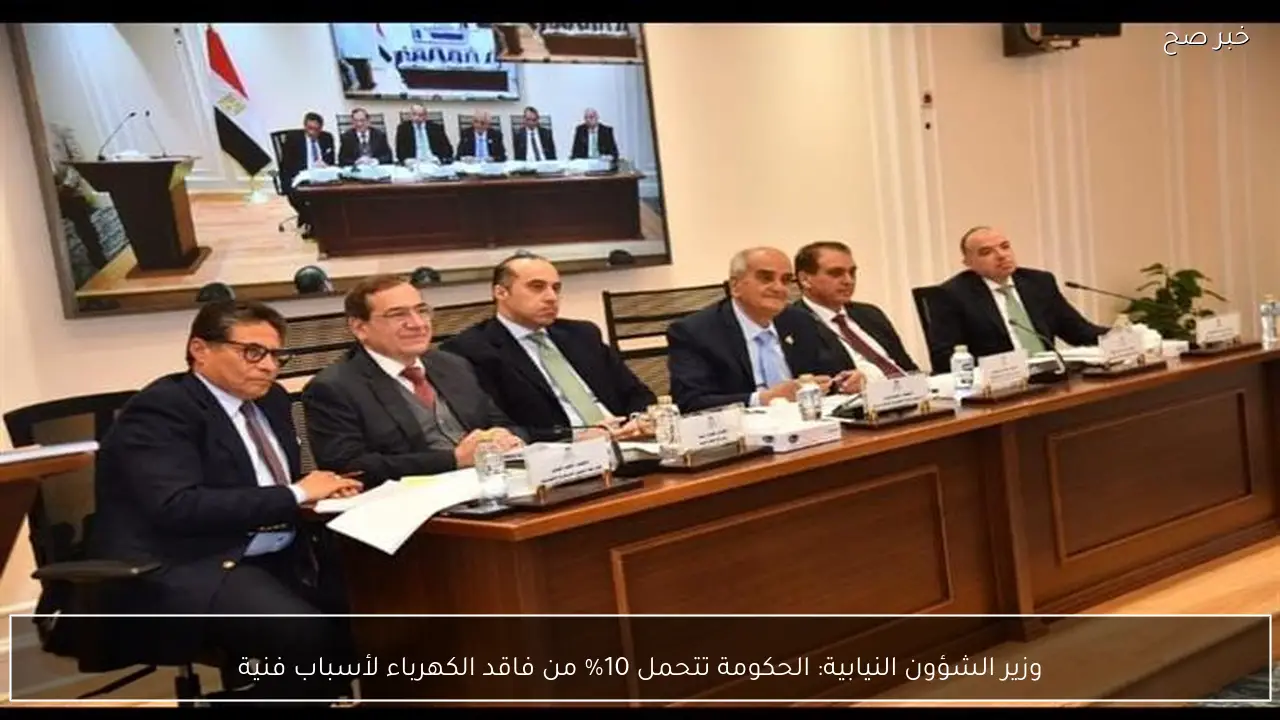 وزير الشؤون النيابية: الحكومة تتحمل 10% من فاقد الكهرباء لأسباب فنية